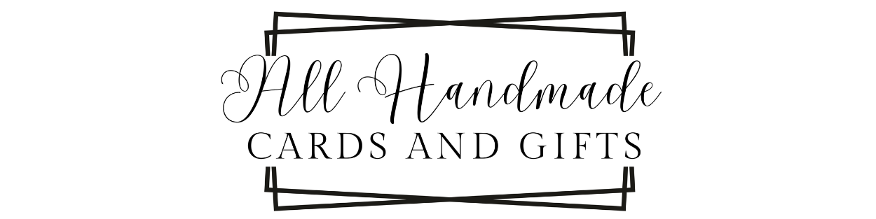 All Handmade Cards and Gifts